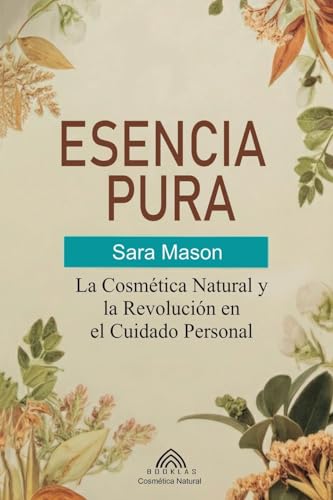 Esencia Pura: La Cosmética Natural y la Revolución en el Cuidado Personal von Imprint