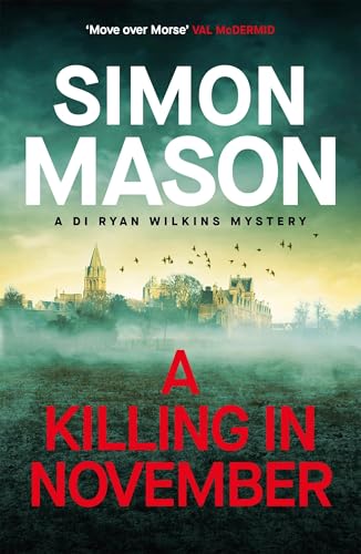 A Killing in November: a razor-sharp Oxford mystery (DI Ryan Wilkins Mysteries) von Quercus