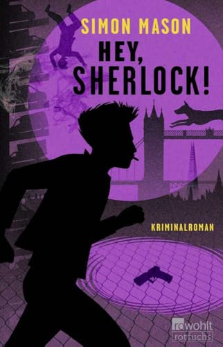 Hey, Sherlock! (Garvie Smith, Band 3) von rotfuchs