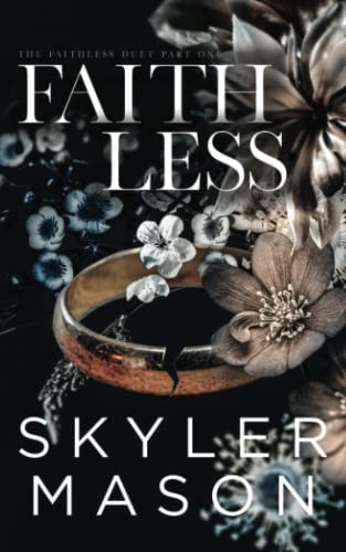 Faithless: A Dark Marriage-In-Trouble Romance (Faithless Duet, Band 1)