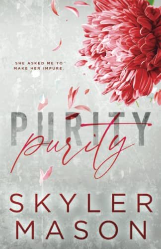 Purity: Special Edition Paperback (Purity Series Special Edition Paperbacks, Band 1) von Independently published
