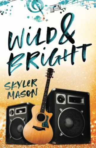 Wild and Bright: A Rock Star Romance (Toxic Love, Band 1) von Independently published