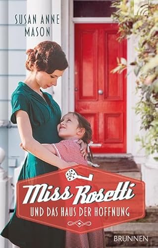 Miss Rosetti und das Haus der Hoffnung (Hoffnung in Toronto)