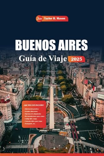 Buenos Aires Guía De Viaje 2025: Experimente la capital de Argentina con las principales atracciones, el tango, la gastronomía y la cultura con consejos locales de expertos Buenos Aires Guía De Viaje 2025: Experimente la capital de Argentina con las principales atracciones, el tango, la gastronomía y la cultura con consejos locales de expertos von Independently published