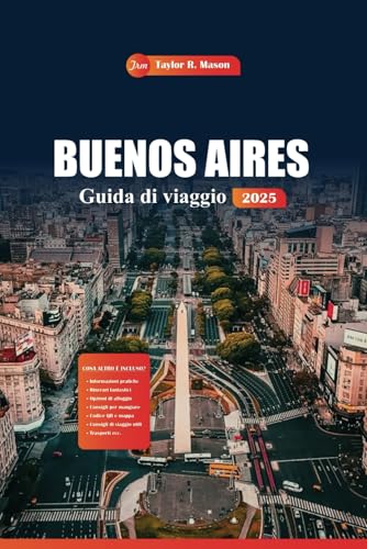 Buenos Aires Guida Di Viaggio 2025: Scopri la capitale argentina con le migliori attrazioni, il tango, la vita notturna, la cucina e la cultura con approfondimenti locali esperti Buenos Aires Guida Di Viaggio 2025: Scopri la capitale argentina con le migliori attrazioni, il tango, la vita notturna, la cucina e la cultura con approfondimenti locali esperti von Independently published