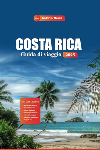 Costa Rica Guida Di Viaggio 2025: Scopri le migliori spiagge, i parchi nazionali, i tour avventurosi e i soggiorni ecologici per la tua vacanza perfetta. Costa Rica Guida Di Viaggio 2025: Scopri le migliori spiagge, i parchi nazionali, i tour avventurosi e i soggiorni ecologici per la tua vacanza perfetta. von Independently published
