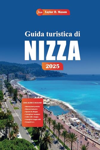 Guida turistica di Nizza 2025: Scopri le gemme nascoste, le migliori spiagge, la cucina locale e i consigli degli esperti per un'indimenticabile avventura in Costa Azzurra Guida turistica di Nizza 2025: Scopri le gemme nascoste, le migliori spiagge, la cucina locale e i consigli degli esperti per un'indimenticabile avventura in Costa Azzurra von Independently published