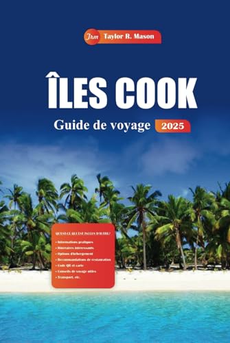 Îles Cook Guide de voyage 2025: Découvrez des plages cachées, des conseils d'initiés et des activités incontournables pour une aventure ultime dans le Pacifique Sud Îles Cook Guide de voyage 2025: Découvrez des plages cachées, des conseils d'initiés et des activités incontournables pour une aventure ultime dans le Pacifique Sud von Independently published