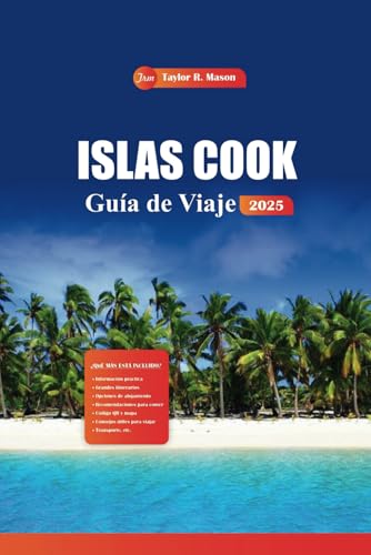 Islas Cook Guía De Viaje 2025: Descubra playas escondidas, los mejores resorts, consejos de expertos y actividades imperdibles para la mejor aventura en el Pacífico Sur Islas Cook Guía De Viaje 2025: Descubra playas escondidas, los mejores resorts, consejos de expertos y actividades imperdibles para la mejor aventura en el Pacífico Sur von Independently published