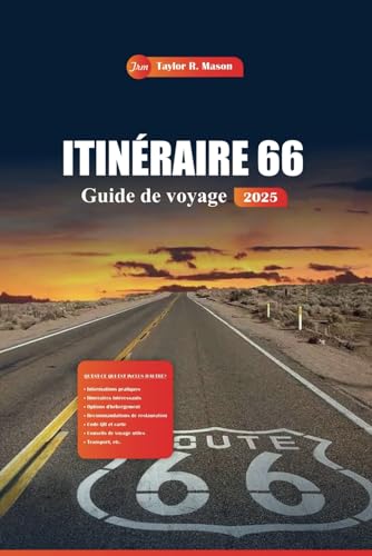Itinéraire 66 Guide De Voyage 2025: Découvrez des joyaux cachés, des arrêts emblématiques, des monuments historiques et des conseils d'initiés pour une aventure américaine parfaite en road trip Itinéraire 66 Guide De Voyage 2025: Découvrez des joyaux cachés, des arrêts emblématiques, des monuments historiques et des conseils d'initiés pour une aventure américaine parfaite en road trip von Independently published