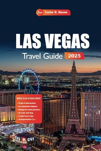 Las Vegas Travel Guide 2025: Explore Must-See Attractions, Unforgettable Entertainment with Insider Tips for Every Budget Las Vegas Travel Guide 2025: Explore Must-See Attractions, Unforgettable Entertainment with Insider Tips for Every Budget von Independently published