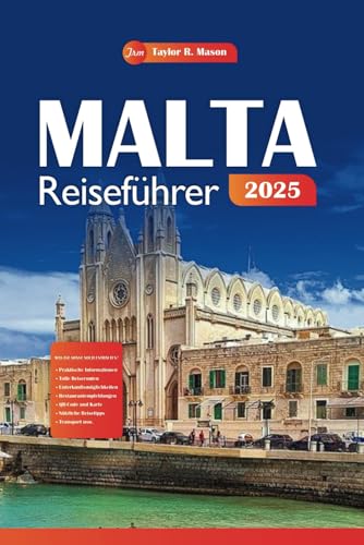 Malta Reiseführer 2025: Planen Sie Ihren perfekten Urlaub, von den besten Touristenattraktionen, den wichtigsten Sehenswürdigkeiten bis hin zu budgetfreundlichen Tipps. Was Sie wissen müssen