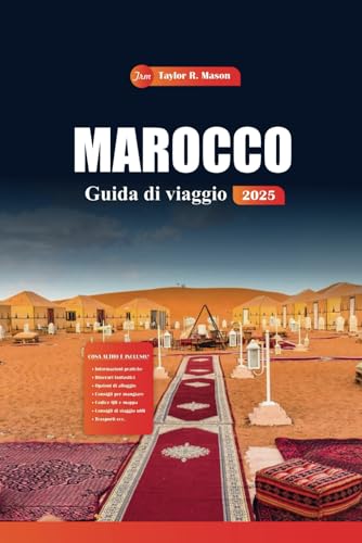 Marocco Guida Di Viaggio 2025: Esplora Marrakech, Fez e oltre con consigli essenziali, gemme nascoste e destinazioni imperdibili per l'ultima avventura nordafricana Marocco Guida Di Viaggio 2025: Esplora Marrakech, Fez e oltre con consigli essenziali, gemme nascoste e destinazioni imperdibili per l'ultima avventura nordafricana von Independently published