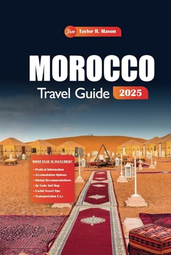 Morocco Travel Guide 2025: Explore Marrakech, Fez, and Beyond with Essential Tips, Hidden Gems, and Must-See Destinations for the Ultimate North African Adventure Morocco Travel Guide 2025: Explore Marrakech, Fez, and Beyond with Essential Tips, Hidden Gems, and Must-See Destinations for the Ultimate North African Adventure von Independently published