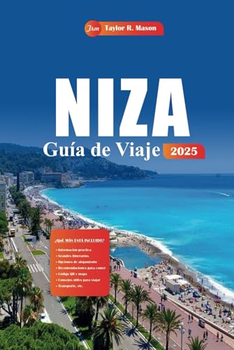 Niza Guía De Viaje 2025: Descubra gemas ocultas, las mejores playas, cocina local y consejos de expertos para una aventura inolvidable en la Riviera Francesa Niza Guía De Viaje 2025: Descubra gemas ocultas, las mejores playas, cocina local y consejos de expertos para una aventura inolvidable en la Riviera Francesa von Independently published