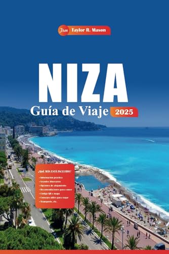 Niza Guía De Viaje 2025: Descubra gemas ocultas, las mejores playas, cocina local y consejos de expertos para una aventura inolvidable en la Riviera Francesa Niza Guía De Viaje 2025: Descubra gemas ocultas, las mejores playas, cocina local y consejos de expertos para una aventura inolvidable en la Riviera Francesa von Independently published