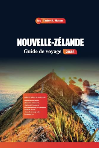 Nouvelle-Zélande Guide De Voyage 2025: Découvrez des paysages époustouflants, des circuits d'aventure, des secrets locaux et des destinations incontournables pour une expérience kiwi ultime Nouvelle-Zélande Guide De Voyage 2025: Découvrez des paysages époustouflants, des circuits d'aventure, des secrets locaux et des destinations incontournables pour une expérience kiwi ultime von Independently published