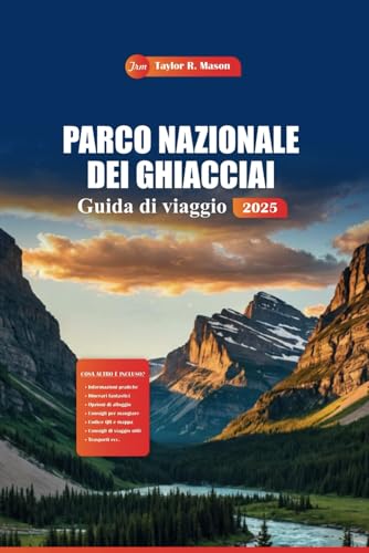 Parco Nazionale Dei Ghiacciai Guida Di Viaggio 2025: Esplora i migliori sentieri escursionistici, campeggi e attrazioni imperdibili per la tua avventura nel Montana Parco Nazionale Dei Ghiacciai Guida Di Viaggio 2025: Esplora i migliori sentieri escursionistici, campeggi e attrazioni imperdibili per la tua avventura nel Montana von Independently published