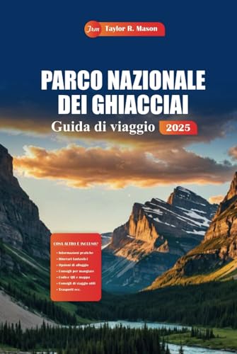 Parco Nazionale Dei Ghiacciai Guida Di Viaggio 2025: Esplora i migliori sentieri escursionistici, campeggi e attrazioni imperdibili per la tua avventura nel Montana Parco Nazionale Dei Ghiacciai Guida Di Viaggio 2025: Esplora i migliori sentieri escursionistici, campeggi e attrazioni imperdibili per la tua avventura nel Montana von Independently published