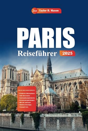 Paris Reiseführer 2025: Entdecken Sie ikonische Sehenswürdigkeiten, versteckte Schätze, die lokale Küche und wichtige Tipps für Ihren Urlaub Paris Reiseführer 2025: Entdecken Sie ikonische Sehenswürdigkeiten, versteckte Schätze, die lokale Küche und wichtige Tipps für Ihren Urlaub von Independently published