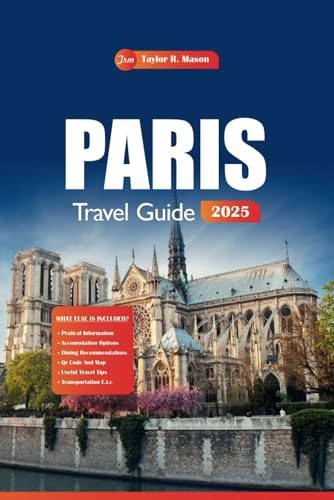 Paris Travel Guide 2025: Discover Iconic Landmarks, Hidden Gems, Local Cuisine, and Essential Tips for Your Vacation Paris Travel Guide 2025: Discover Iconic Landmarks, Hidden Gems, Local Cuisine, and Essential Tips for Your Vacation von Independently published