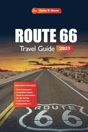 Route 66 Travel Guide 2025: Discover Hidden Gems, Iconic Stops, Historic Landmarks, and Insider Tips for the Perfect American Road Trip Adventure Route 66 Travel Guide 2025: Discover Hidden Gems, Iconic Stops, Historic Landmarks, and Insider Tips for the Perfect American Road Trip Adventure von Independently published