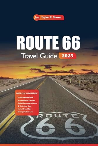 Route 66 Travel Guide 2025: Discover Hidden Gems, Iconic Stops, Historic Landmarks, and Insider Tips for the Perfect American Road Trip Adventure Route 66 Travel Guide 2025: Discover Hidden Gems, Iconic Stops, Historic Landmarks, and Insider Tips for the Perfect American Road Trip Adventure von Independently published