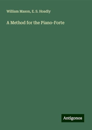 A Method for the Piano-Forte von Antigonos Verlag