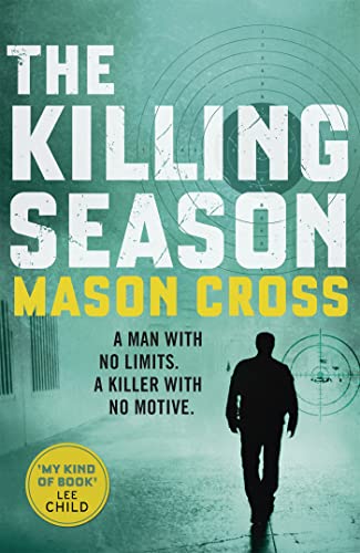 The Killing Season: A man with no Limits. A killer with no motive (Carter Blake Series)