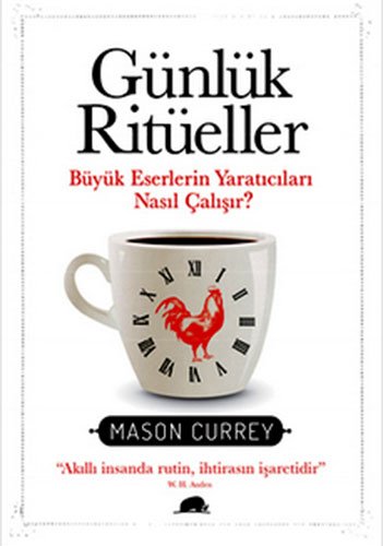 Günlük Ritüeller: Büyük Eserlerin Yaraticilari Nasil Calisir von Kolektif Kitap
