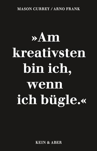 Mehr Musenküsse. »Am kreativsten bin ich wenn ich bügle.«: Die täglichen Rituale berühmter Künstler