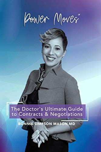 The Doctor’s Ultimate Guide to Contracts and Negotiations: Power Moves! von Movement Publishing