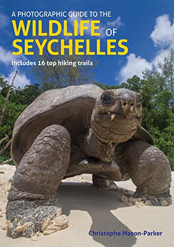 A Photographic Guide to the Wildlife of Seychelles: A Guide to the Most Common Flora and Fauna Encountered in Seychelles, Including Hiking Trails for the Inner Island Group von John Beaufoy Publishing Ltd