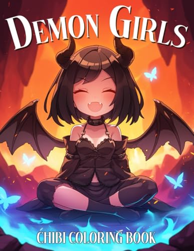 Chibi Demon Girls Coloring Book: Sinister Characters Coloring Pages About Cute Tiny Girls Illustrations Provide Relaxation And Creativity For Fantasy Lovers von Independently published