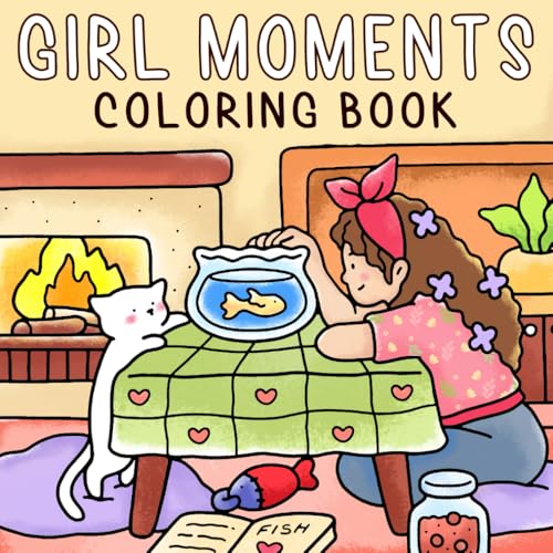 Girl Moments Coloring Book: Simple Coloring Pages for Adults and Teens with Cozy & Relaxing Hygge-Inspired Easy Designs Featuring Women in Peaceful Scenes von Independently published