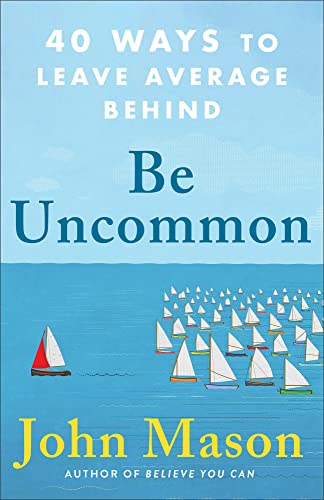 Be Uncommon: 40 Ways to Leave Average Behind von Revell