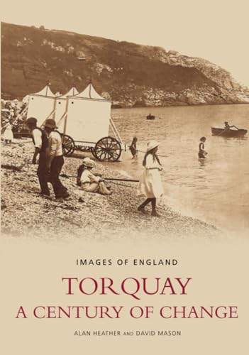 Torquay: A Century of Change von The History Press