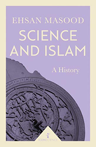 Science & Islam: A History (Icon Science)