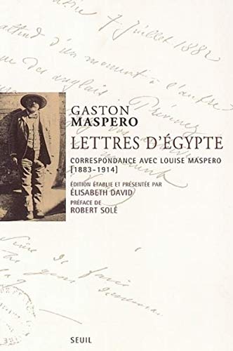 Lettres d'Egypte. Correspondance avec Louise Maspero (1883-1914) von Seuil