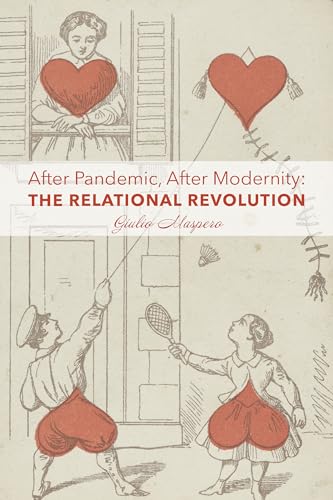 After Pandemic, After Modernity: The Relational Revolution von St Augustine's Press