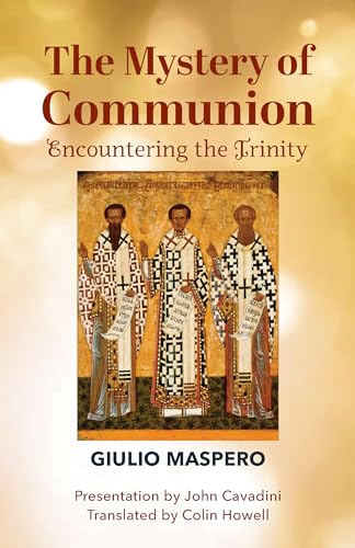 The Mystery of Communion: Encountering the Trinity von St. Augustine's Press