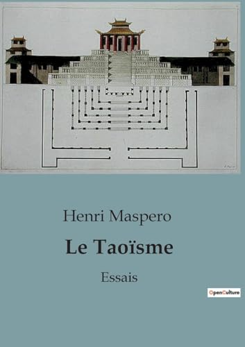Le Taoïsme: Essais Le Taoïsme: Essais von SHS Éditions