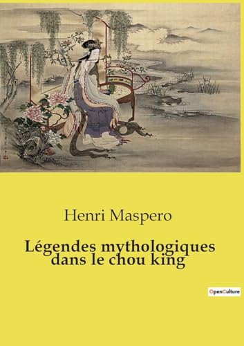 Légendes mythologiques dans le chou king von SHS Éditions