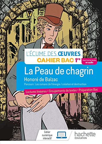 Français 1re - Oeuvre intégrale La peau de chagrin - Cahier élève - Ed. 2022: Cahier Bac 1re von HACHETTE EDUC