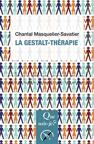 La Gestalt-thérapie La Gestalt-thérapie von QUE SAIS JE