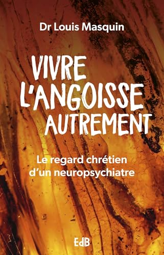 Vivre l'angoisse autrement Vivre l'angoisse autrement von Editions des Béatitudes