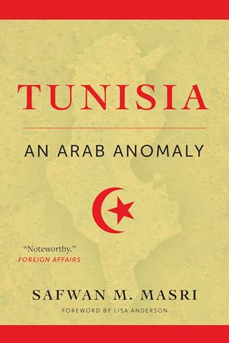 Tunisia: An Arab Anomaly / Foreword by Lisa Anderson von Columbia University Press