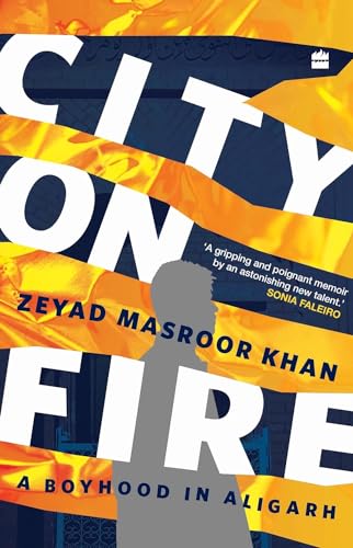City on Fire: A Boyhood in Aligarh von HarperCollins