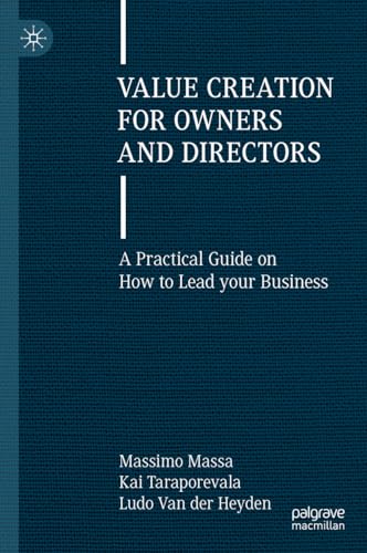 Value Creation for Owners and Directors: A Practical Guide on How to Lead your Business von Palgrave Macmillan