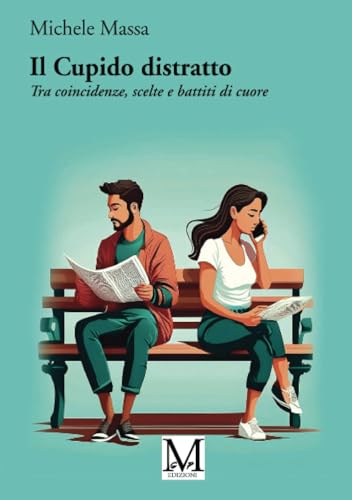 Il Cupido distratto: Tra coincidenze, scelte e battiti di cuore von GPM EDIZIONI
